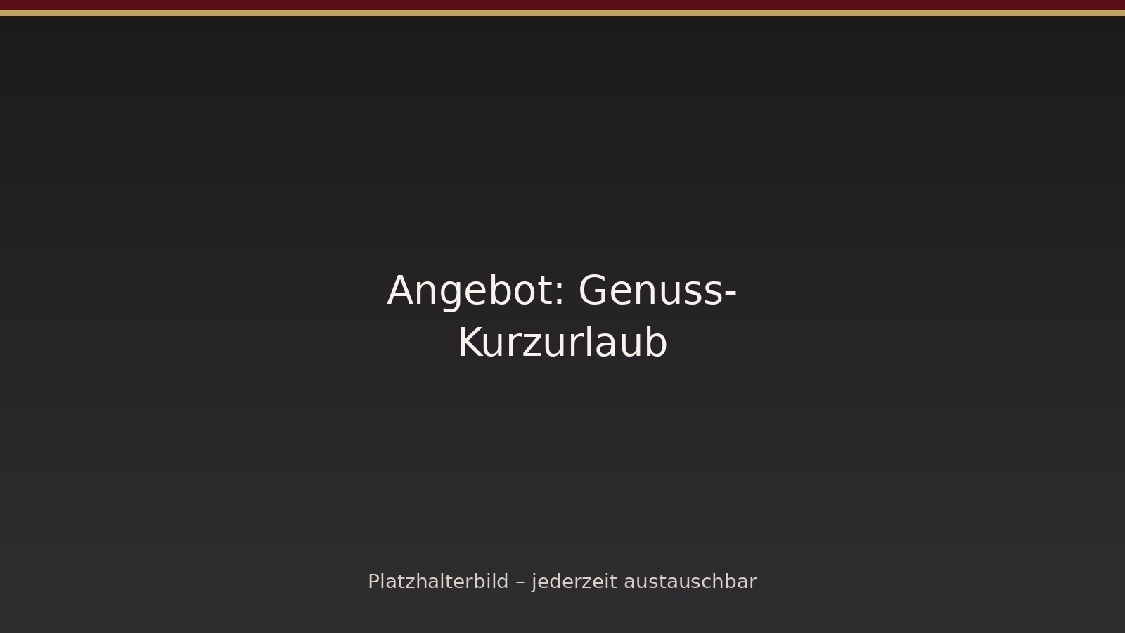 Genuss-Kurzurlaub